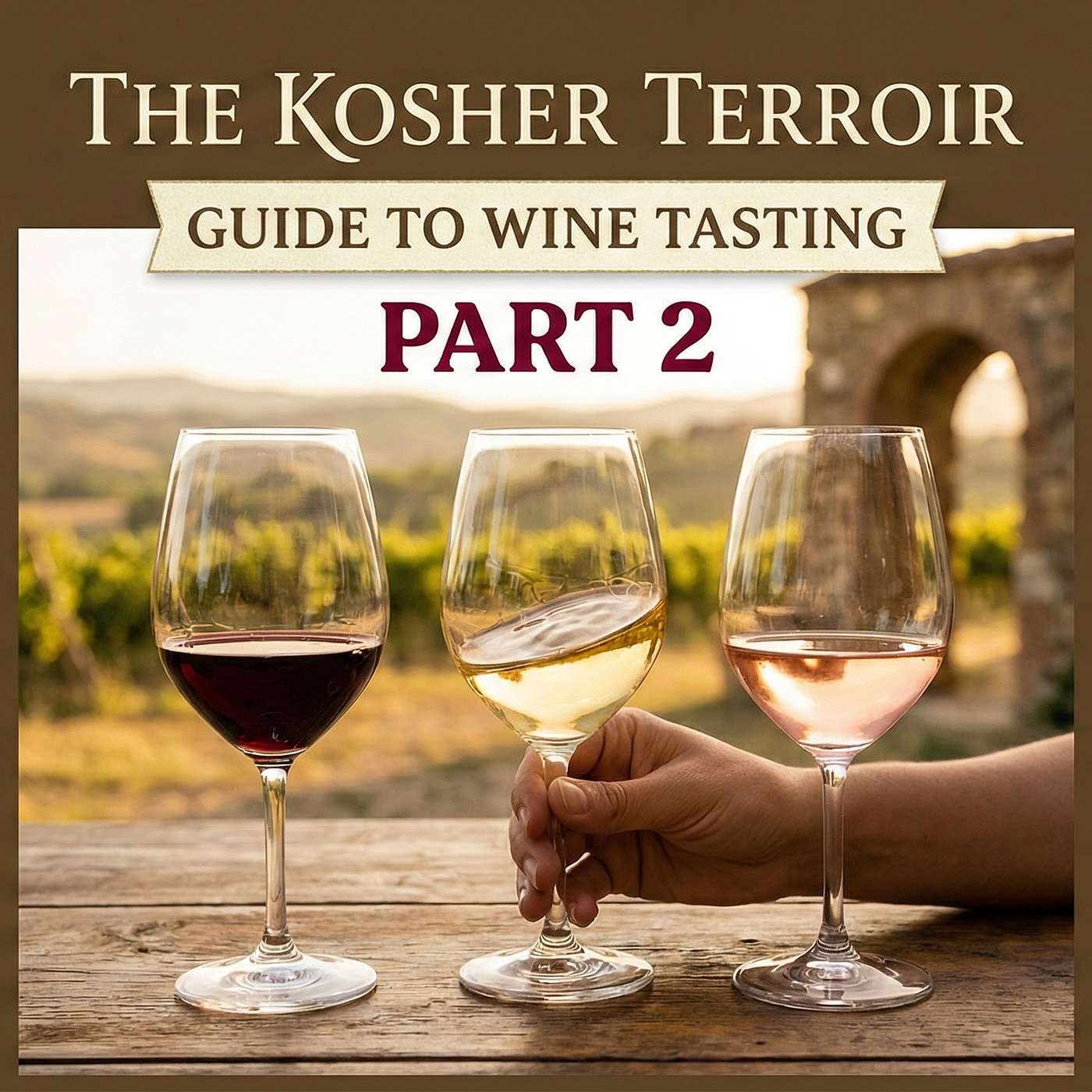 Practical Guide To Real Wine Tasting- Part Two